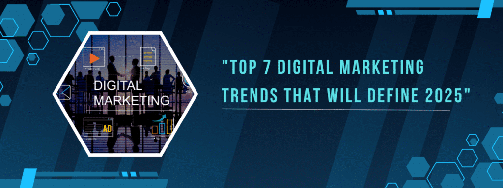Top 7 Digital Marketing Trends for 2025 | Cognito Tech Media
